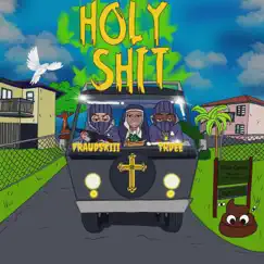 Holy Sh!t (feat. Fraudskiii) - Single by Trdee album reviews, ratings, credits