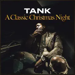 A Classic Christmas Night - EP by Tank album reviews, ratings, credits