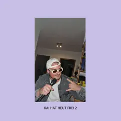 KAI HAT HEUT FREI 2 - Single by Hichi & JCP album reviews, ratings, credits