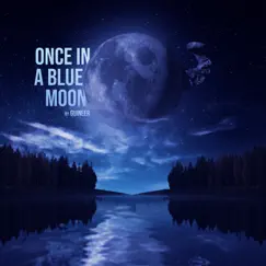 Once In a Blue Moon (Studio Edition) Song Lyrics