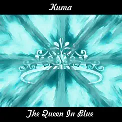The Queen In Blue - Single by Kuma album reviews, ratings, credits