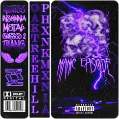 Manic Episode - EP by Oaktreehill & Phxnkmxnia album reviews, ratings, credits