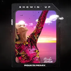 Showin' Up (Roukin Remix) [Extended] Song Lyrics