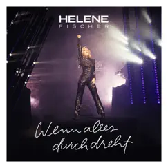 Wenn alles durchdreht - Single by Helene Fischer album reviews, ratings, credits