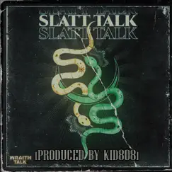 Slatt Talk by Kid808 & Yak Gotti album reviews, ratings, credits