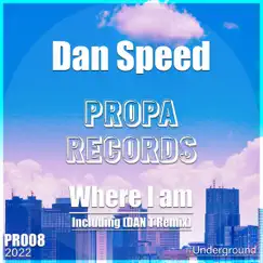 Where I Am (DAN T Remix) Song Lyrics