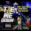 Tie Me Down (feat. RRB Duck & Dai Ballin) - Single album lyrics, reviews, download