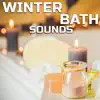 Winter Bath Sounds (feat. OurPlanet Soundscapes, Paramount White Noise Soundscapes, White Noise Plus & Winter Bath Sounds) album lyrics, reviews, download