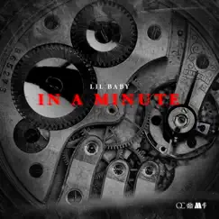 In A Minute - Single by Lil Baby album reviews, ratings, credits