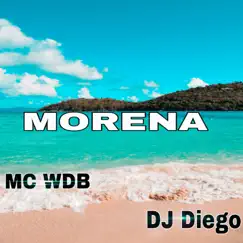 Morena (feat. Dj Diego) - Single by Mc Wdb album reviews, ratings, credits