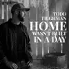 Home Wasn't Built in a Day (Acoustic) - Single album lyrics, reviews, download