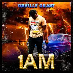 1Am - Single by Orville Grant album reviews, ratings, credits