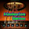 A Cowboys Love (Acoustic Version) - Single album lyrics, reviews, download