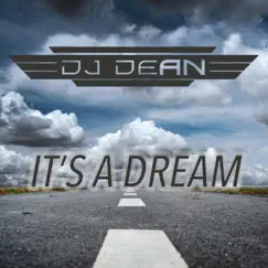 Its a Dream (DJ Manian Vs. Yanou Remix) - Single by DJ Dean album reviews, ratings, credits