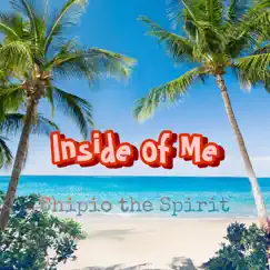Inside of Me - Single by Chipio The Spirit album reviews, ratings, credits