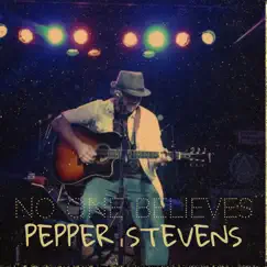 No One Believes - Single by Pepper Stevens album reviews, ratings, credits