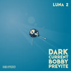 Dark Current: Luna 2 - Single by Bobby Previte album reviews, ratings, credits