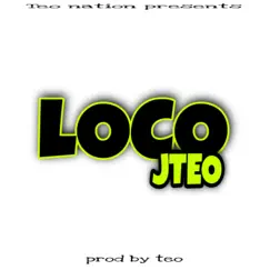 Loco - Single by JTEO album reviews, ratings, credits