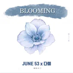 Blooming - Single by JUNE 53 & Daye album reviews, ratings, credits