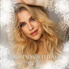 Christmas with You - Single by Maggie Szabo album reviews, ratings, credits