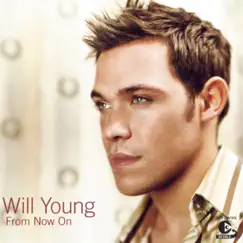 From Now On (Bonus Tracks) - EP by Will Young album reviews, ratings, credits
