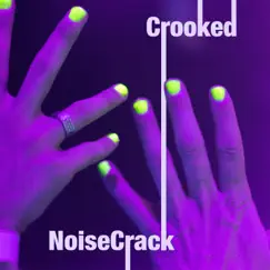 Crooked (Noisecrack) Song Lyrics