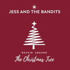 Rockin' Around the Christmas Tree - Single by Jess and the Bandits album reviews, ratings, credits