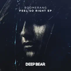 Feel So Right - EP by Boomerang album reviews, ratings, credits