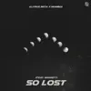 So Lost (feat. Moanzy) - Single album lyrics, reviews, download