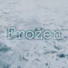 Frozen - Single album lyrics, reviews, download