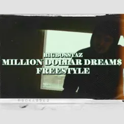 Million Dollar Dreams (FREESTYLE) - Single by Bigbosstaz album reviews, ratings, credits