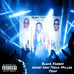 Black Forbes (feat. Honey Dew, Teedo Miller & Enterteddyment) - Single by Big Black Forbes album reviews, ratings, credits
