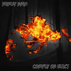 Heavy Rain - Single by Comply or Evict album reviews, ratings, credits