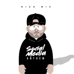 Social Media Anthem - Single by Nick Wiz album reviews, ratings, credits