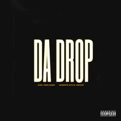 DA DROP (feat. Murph Been Havin’) - Single by Hak Santana album reviews, ratings, credits