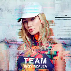 Team - Single by Iggy Azalea album reviews, ratings, credits