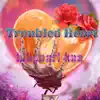 Troubled Heart (Radio Edit) - EP album lyrics, reviews, download