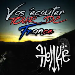 VAS ECOUTER TOUR DE FRANCE (Freestyle) - Single by Hell Kë album reviews, ratings, credits