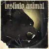 Instinto Animal - Single album lyrics, reviews, download