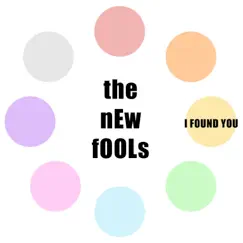 I Found You - Single by The New Fools album reviews, ratings, credits