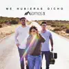 Me Hubieras Dicho - Single album lyrics, reviews, download