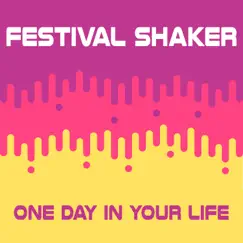One Day in Your Life - Single by Festival Shaker album reviews, ratings, credits