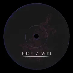 Hke / Wei - EP by HKE & WEi album reviews, ratings, credits