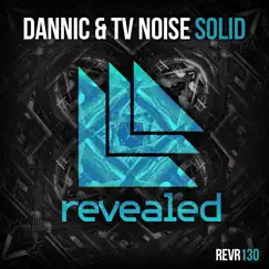 Solid - Single by Dannic & TV Noise album reviews, ratings, credits