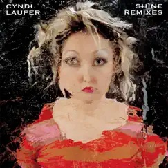 Shine Remixes by Cyndi Lauper album reviews, ratings, credits