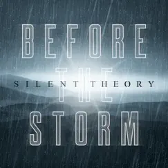 Before the Storm - Single by Silent Theory album reviews, ratings, credits