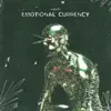 Emotional Currency - EP album lyrics, reviews, download