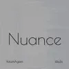 Nuance album lyrics, reviews, download