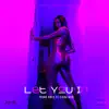 Let You In (feat. Ciara Alis) - Single album lyrics, reviews, download