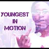 Youngest In Motion album lyrics, reviews, download